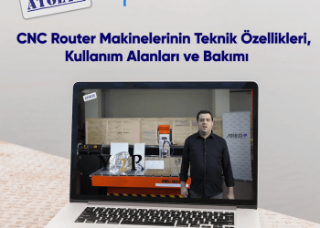 ARED Atölye’de yeni içerik: CNC router makinelerinin teknik özellikleri, kullanım alanları ve bakımı