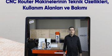 ARED Atölye’de yeni içerik: CNC router makinelerinin teknik özellikleri, kullanım alanları ve bakımı