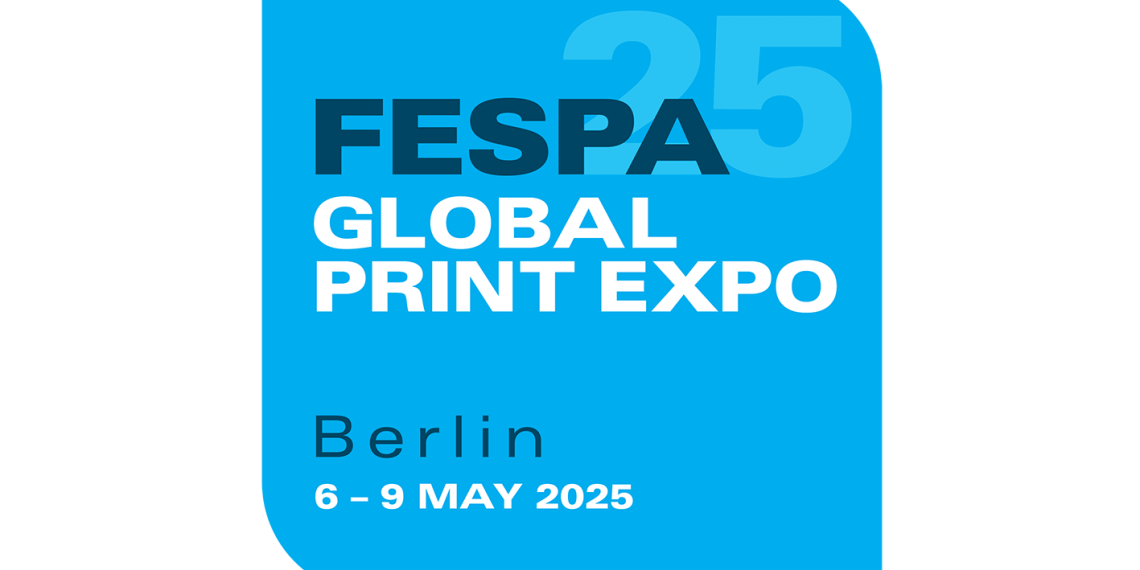 FESPA Global Print Expo ve European Sign Expo Mayıs 2025’te bir kez daha Berlin’de