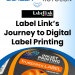 Label Link’in dijital baskı dönüşümü
